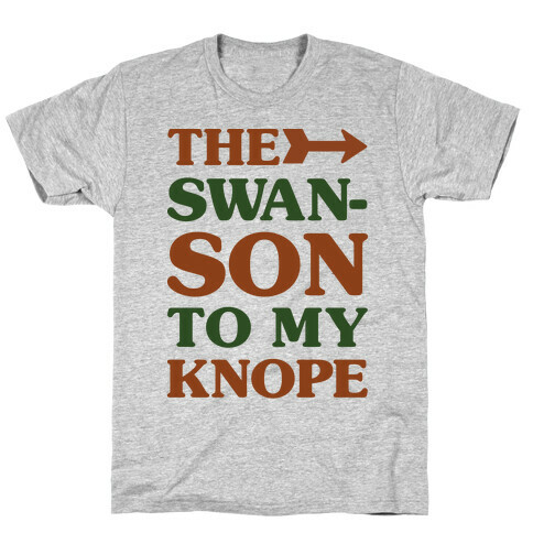 The Swanson To My Knope T-Shirt