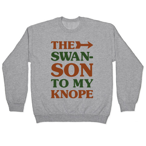 The Swanson To My Knope Pullover