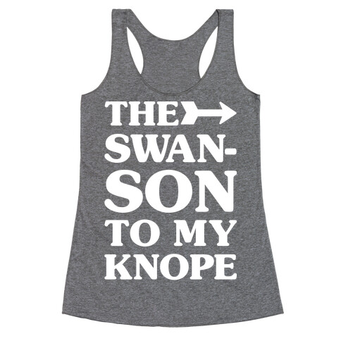 The Swanson To My Knope Racerback Tank Top