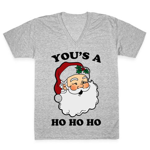 You's A Ho Ho Ho (Santa) V-Neck Tee Shirt