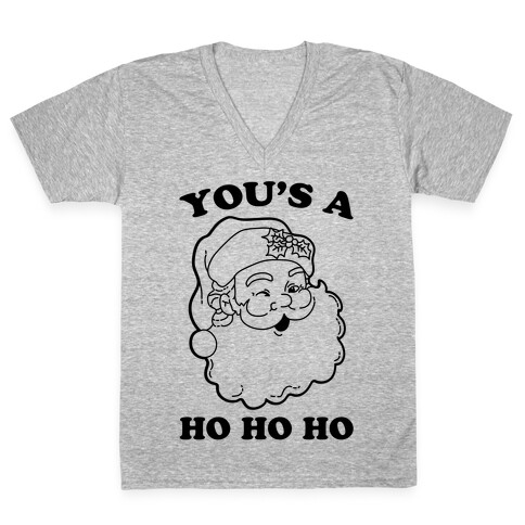 You's A Ho Ho Ho (Santa) V-Neck Tee Shirt