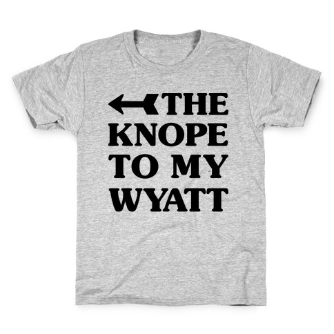 The Knope To My Wyatt Kids T-Shirt