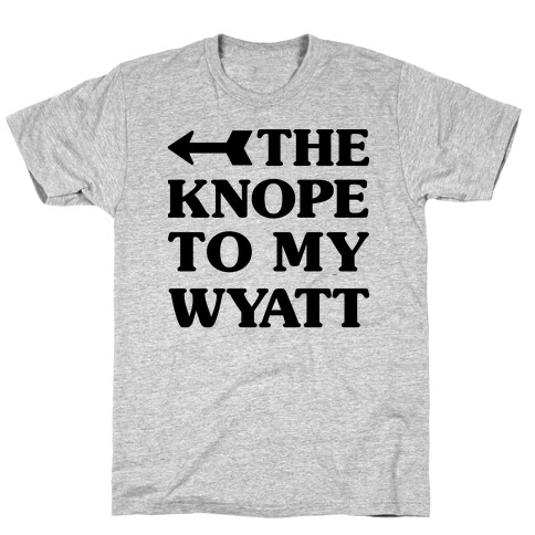 The Knope To My Wyatt T-Shirt
