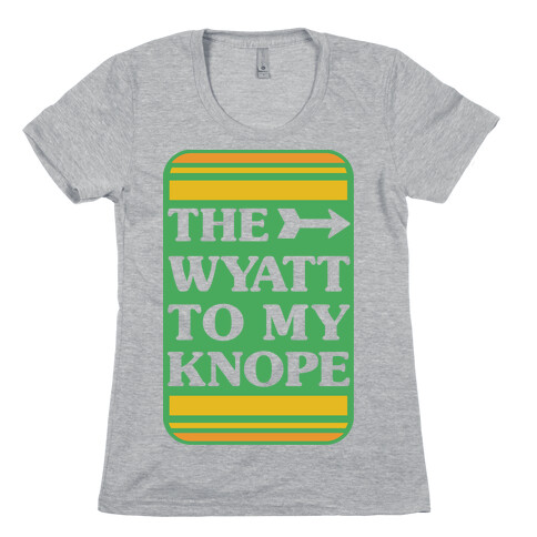 The Wyatt To My Knope Womens T-Shirt