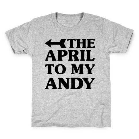 The April to My Andy Kids T-Shirt