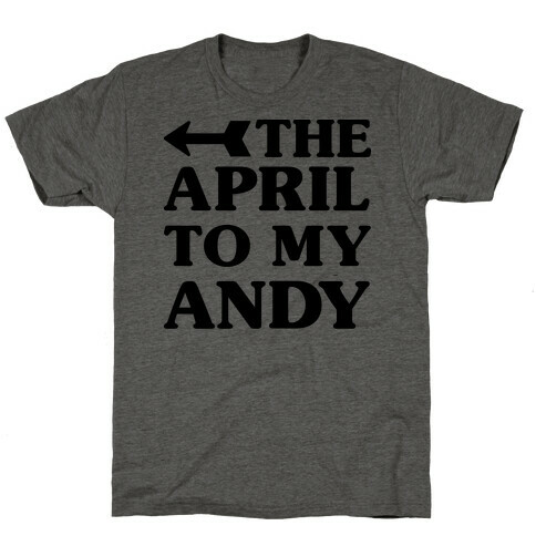 The April to My Andy T-Shirt