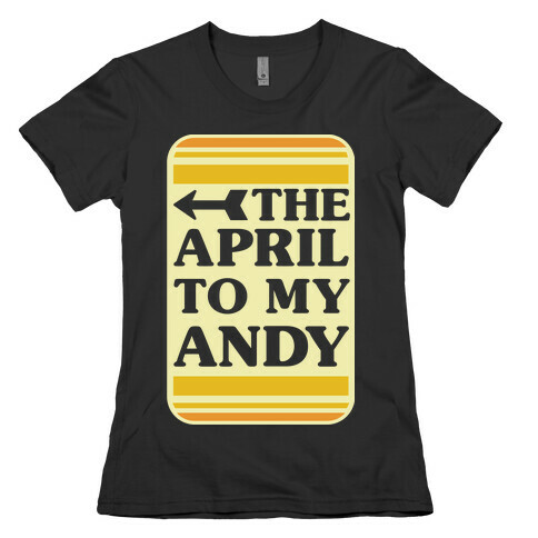 The April to My Andy Womens T-Shirt