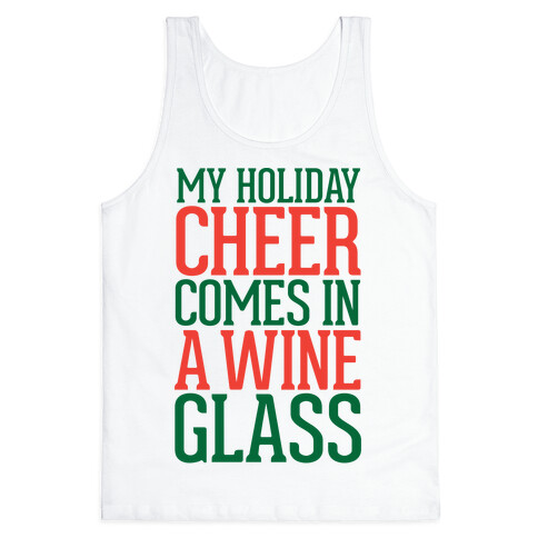 My Holiday Cheer Comes In A Wine Glass Tank Top