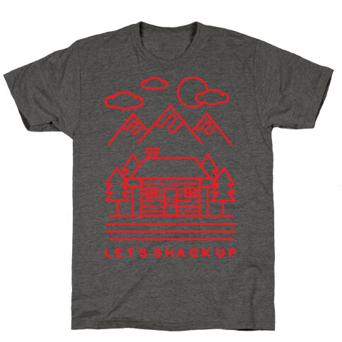 Let's Shack Up T-Shirt