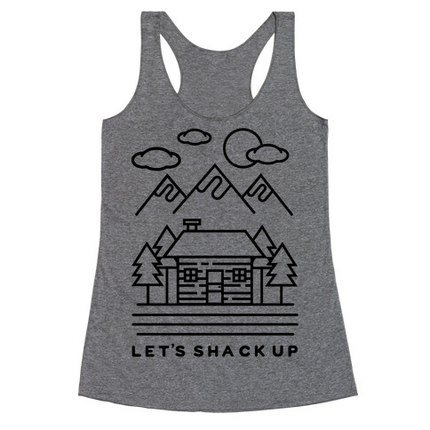 Let's Shack Up Racerback Tank Top