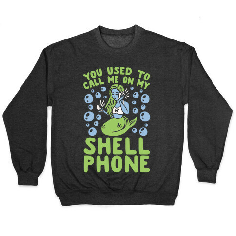 Call Me On My Shell Phone Pullover