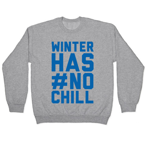 Winter Has No Chill Pullover