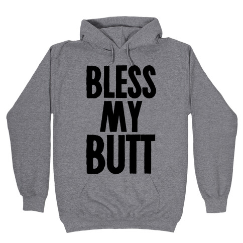 Bless My Butt  Hooded Sweatshirt