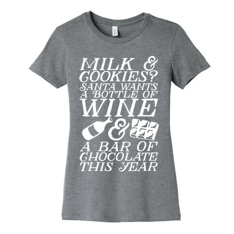 Santa Wants Wine & a Bar of Chocolate This Year  Womens T-Shirt