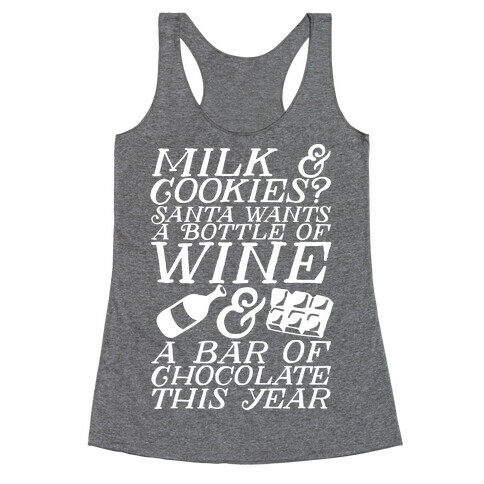 Santa Wants Wine & a Bar of Chocolate This Year  Racerback Tank Top