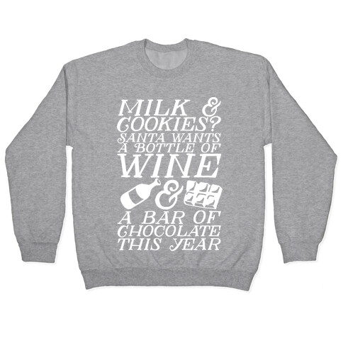 Santa Wants Wine & a Bar of Chocolate This Year  Pullover