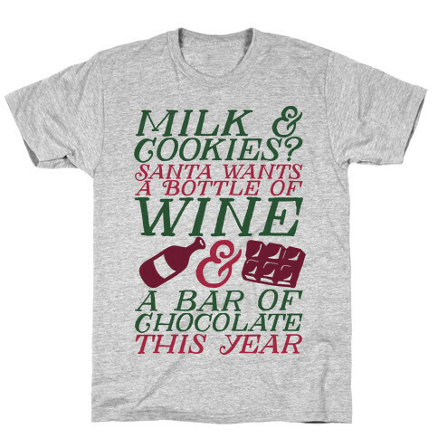 Santa Wants Wine & a Bar of Chocolate This Year  T-Shirt