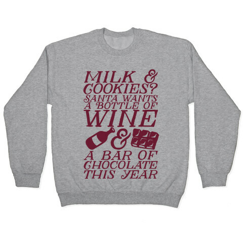 Santa Wants Wine & a Bar of Chocolate This Year  Pullover