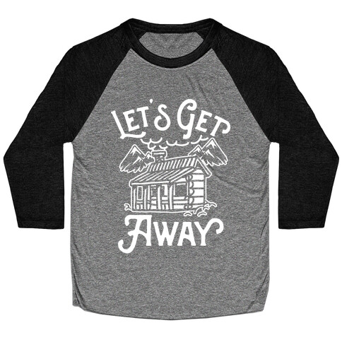 Let's Get Away Baseball Tee