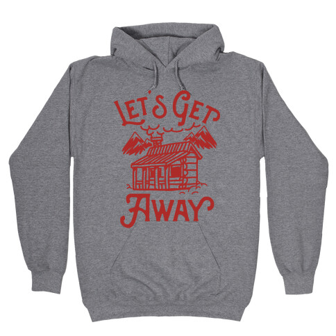 Let's Get Away Hooded Sweatshirt