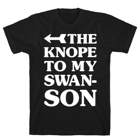 The Knope to my Swanson T-Shirt