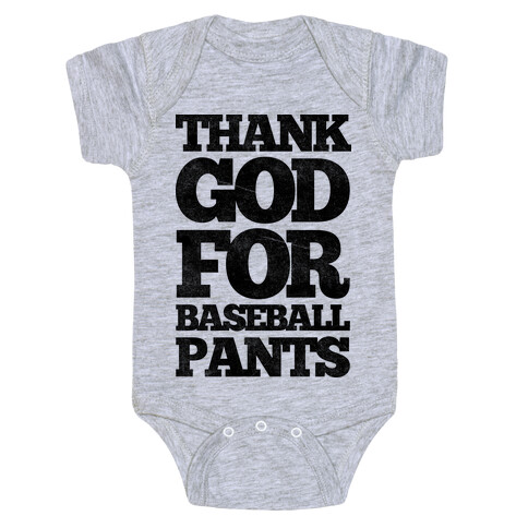 Thank God For Baseball Pants Baby One-Piece