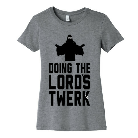 Doing the Lord's Twerk (Tank) Womens T-Shirt