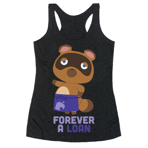 Forever A Loan Racerback Tank Top