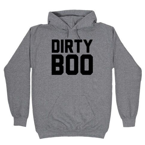 Dirty Boo Hooded Sweatshirt