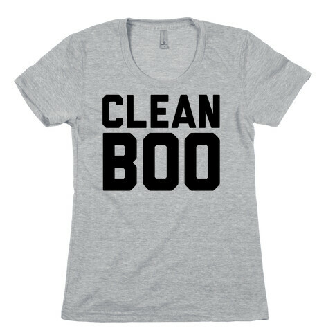 Clean Boo Womens T-Shirt