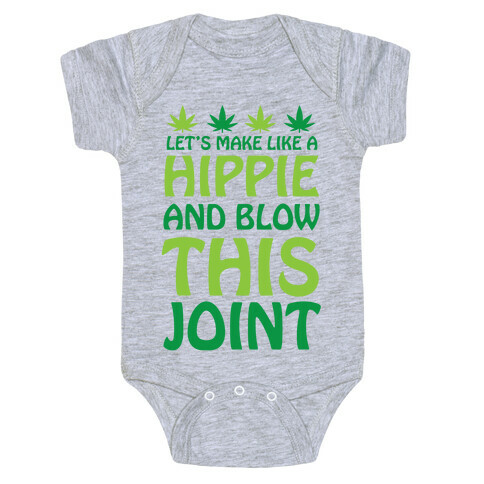 Let's Make Like A Hippie And Blow This Joint Baby One-Piece