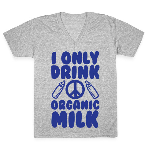 I Only Drink Organic Milk V-Neck Tee Shirt