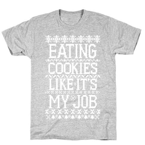 Eating Cookies Like It's My Job T-Shirt