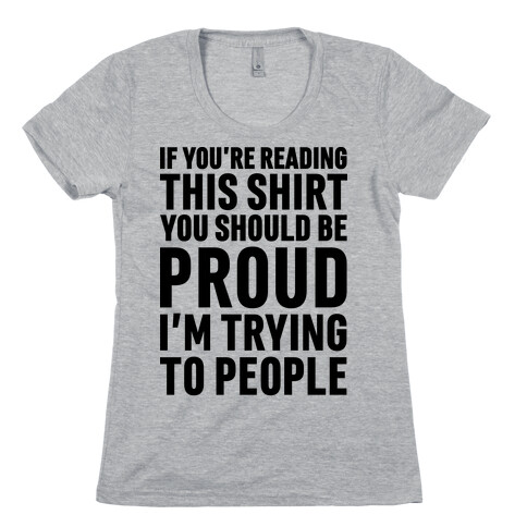 Trying To People Womens T-Shirt