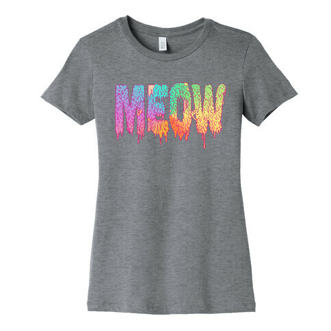 Meow Melt Womens T-Shirt