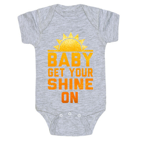 Baby, Get Your Shine On Baby One-Piece
