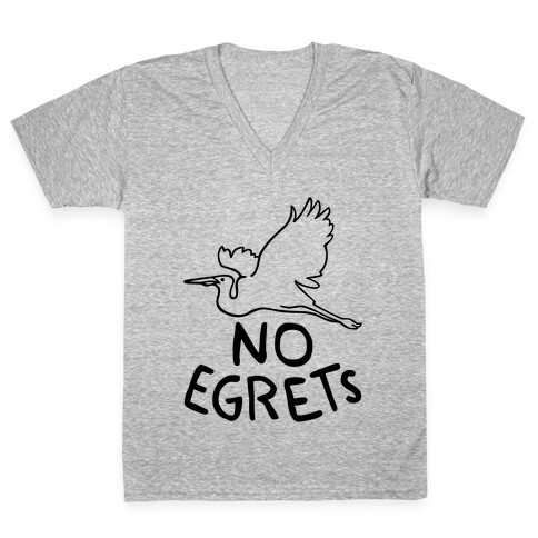 No Egrets (Tank) V-Neck Tee Shirt
