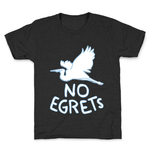No Egrets (Dark) Kids T-Shirt