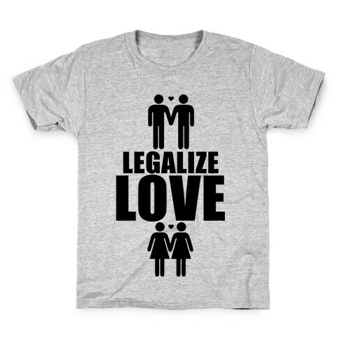 Legalize Love Kids T-Shirt