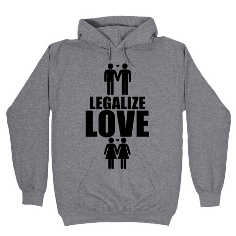 Legalize Love Hooded Sweatshirt