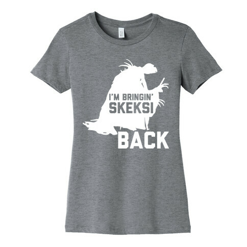 I'm Bringin' Skeksi Back Womens T-Shirt