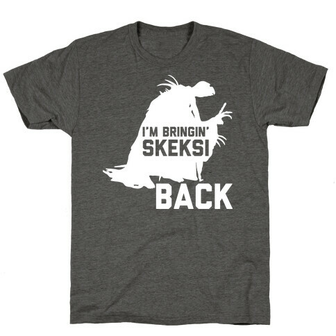 I'm Bringin' Skeksi Back T-Shirt