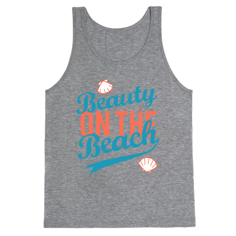 Beauty On The Beach (Tank) Tank Top