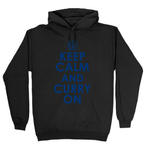 Keep Calm & Curry On Hooded Sweatshirt