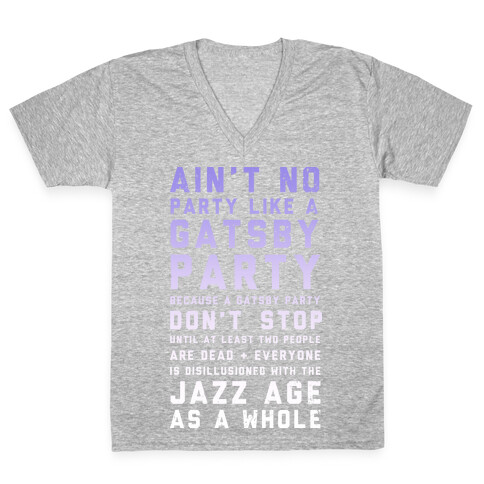 Ain't No Party Like a Gatsby Party (Original) V-Neck Tee Shirt