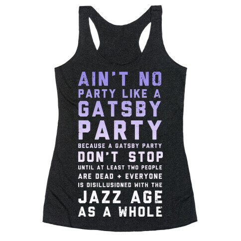 Ain't No Party Like a Gatsby Party (Original) Racerback Tank Top