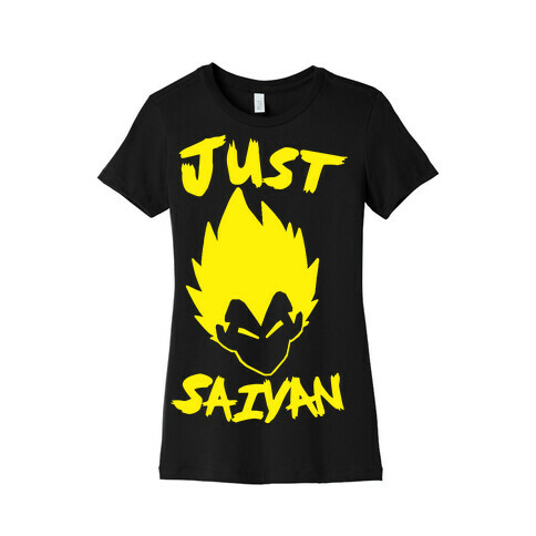 Just Saiyan Womens T-Shirt