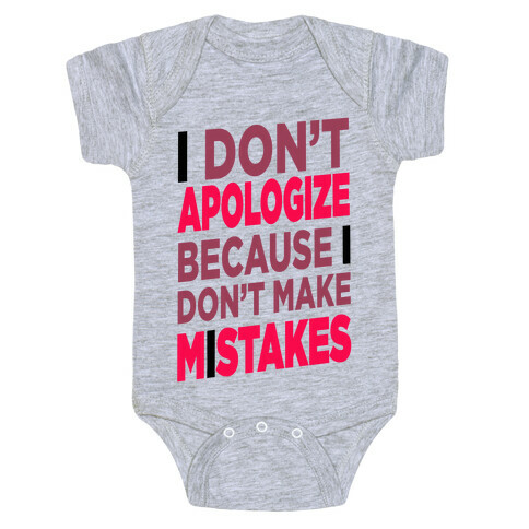 I Don't Apologize Baby One-Piece