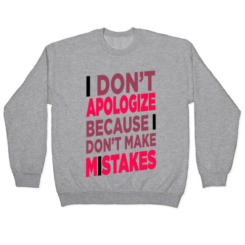 I Don't Apologize Pullover