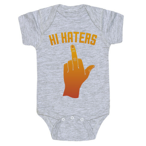 Hi Haters Baby One-Piece